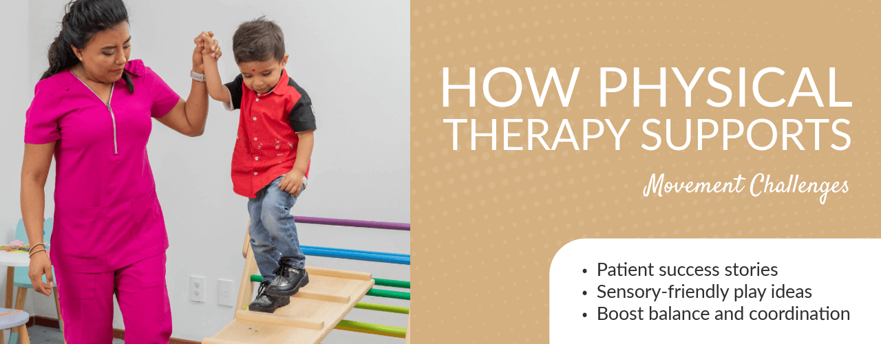 How Pediatric Physical Therapy Supports Movement Challenges