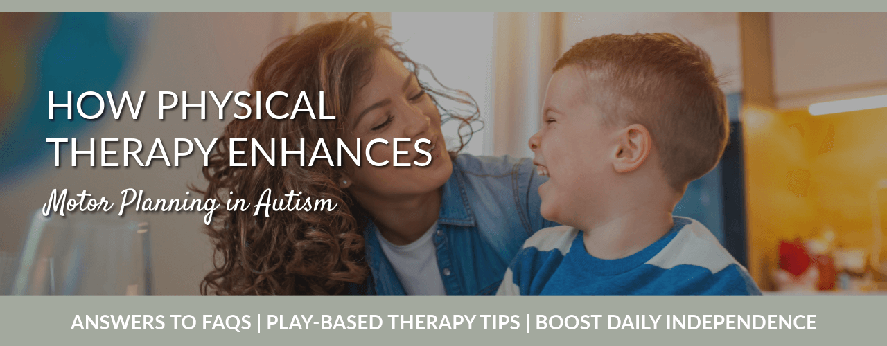 How Physical Therapy Enhances Motor Planning in Autism