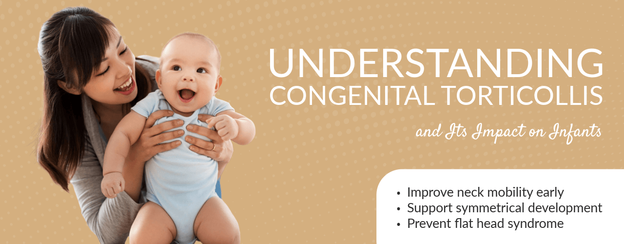 Understanding Congenital Torticollis and Its Impact on Infants